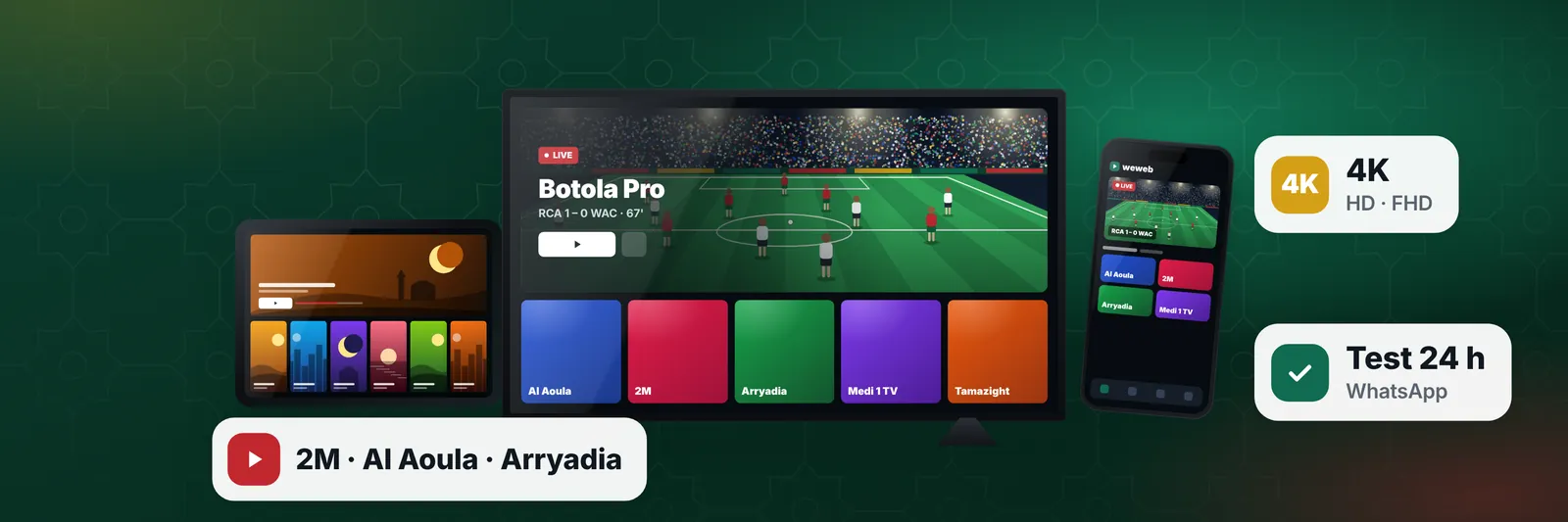 IPTV Morocco on TV, tablet and phone: 2M, Al Aoula, Arryadia and live Botola Pro football in 4K