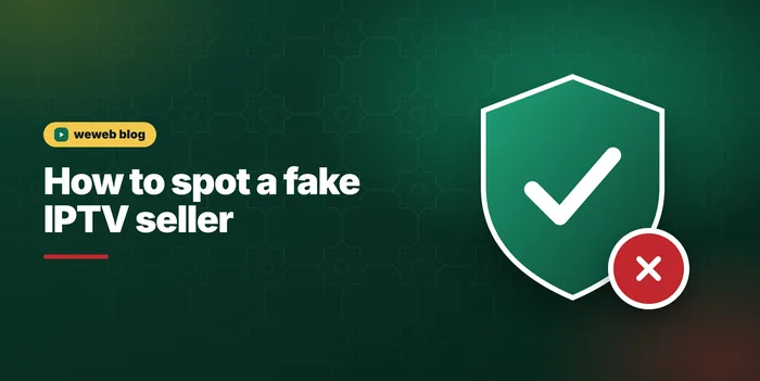 Shield with a check mark and a red cross: how to spot a fake IPTV seller before you pay